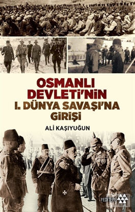 Osmanlı Devleti'nin 1. Dünya Savaşı'na Girişi